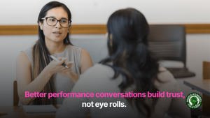 Better performance conversations build trust, not eye rolls.